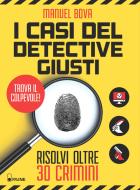 Ebook I casi del detective Giusti - Risolvi oltre 30 crimini di Manuel Bova edito da Alpha Test