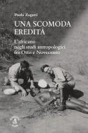 Ebook Una scomoda eredità di Paola Zagatti edito da CLUEB