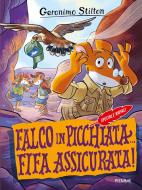 Ebook Falco in picchiata... fifa assicurata! di Stilton Geronimo edito da Piemme