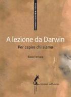 Ebook A lezione da Darwin di Ferrara Enzo edito da Edizioni dell'Asino