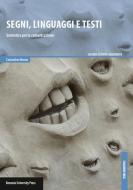 Segni, linguaggi e testi. Semiotica per la comunicazione di Costantino Marmo edito da Bononia University Press