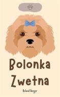 Ebook Bolonka Zwetna di Roland Berger edito da Roland Berger