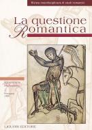 Ebook La questione Romantica di Annalisa Goldoni, Romolo Runcini edito da Liguori Editore