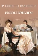 Ebook Piccoli borghesi di Pierre Drieu La Rochelle edito da Edizioni Theoria New