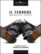 Ebook Il Terrore di Level Maurice edito da Faligi Editore
