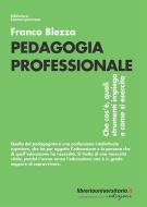 Ebook Pedagogia professionale di Franco Blezza edito da libreriauniversitaria.it