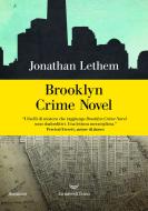Ebook Brooklyn Crime Novel di Jonathan Lethem edito da La nave di Teseo