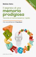 Ebook Il segreto di una memoria prodigiosa di Matteo Salvo edito da Edizioni Gribaudo