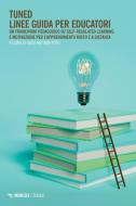 Ebook Tuned – Linee guida per educatori di AA. VV. edito da Mimesis Edizioni
