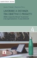 Ebook Lavorare a distanza tra obiettivi e progetti di Angela Tapparo, Emanuele Testa edito da EDUCatt
