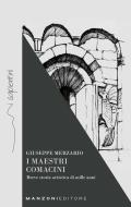 Ebook I Maestri Comacini di Giuseppe Merzario edito da Manzoni Editore