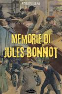 Ebook Memorie di Jules Bonnot di Anonimo edito da Paperleaves