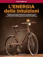 Ebook L’energia delle intuizioni di Paolo Paglierani edito da Engage Editore