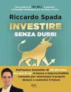 Ebook Investire senza dubbi di Spada Riccardo edito da BUR