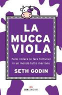 Ebook La mucca viola di Seth Godin edito da ROI Edizioni
