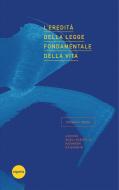 Ebook L'eredità della legge fondamentale della vita di Daisaku Ikeda edito da Esperia Edizioni