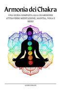 Ebook Armonia dei Chakra di Alessio Romano edito da Da'pathfinder Publishing