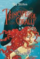 Ebook Principesse del Regno della Fantasia - 2. Principessa dei Coralli di Stilton Tea edito da Piemme