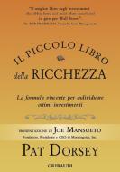 Ebook Il piccolo libro della ricchezza di Pat Dorsey edito da Piero Gribaudi Editore srl