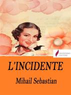 Ebook L'incidente di Mihail Sebastian edito da Passerino