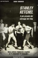 Ebook Stanley Ketchel di Dario Torromeo edito da Absolutely Free