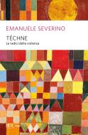 Ebook Téchne di Severino Emanuele edito da BUR