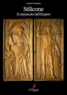 Ebook Stilicone di Andrea Fraschetti edito da il Ciliegio Edizioni