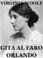 Ebook Gita al faro. Orlando. di Virginia Woolf edito da Youcanprint