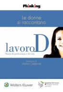 Ebook LavoroD - Le donne si raccontano di AA. VV. edito da Wolters Kluwer Italia