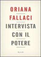 Ebook Intervista con il potere di Oriana Fallaci edito da BUR Biblioteca Univ. Rizzoli