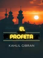 Ebook El Profeta (Traducido) di Kahlil Gibran edito da David De Angelis
