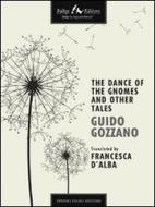 Ebook The dance of the gnomes and other tales di Gozzano Guido edito da Faligi Editore