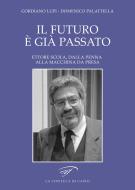 Ebook Il futuro è già passato di Gordiano Lupi, Domenico Palattella edito da Il Foglio Letterario