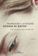 Ebook Occhio di gatto di Margaret Atwood edito da Ponte alle Grazie
