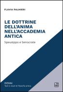 Ebook Le dottrine dell’anima nell’Accademia antica di Flavia Palmieri edito da tab edizioni