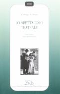 Ebook Lo Spettacolo teatrale di Roberto Alonge, Roberto Tessari edito da LED Edizioni Universitarie