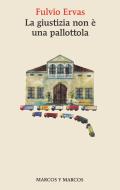 Ebook La giustizia non è una pallottola di Fulvio Ervas edito da Marcos y Marcos