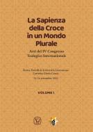 Ebook La Sapienza della Croce in un Mondo Plurale • Volume 1 di A.A. V.V edito da Velar