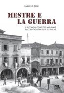 Ebook Mestre e la guerra di Umberto Zane edito da Mazzanti Libri