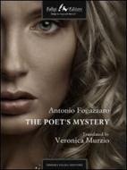 Ebook The Poet's Mystery di Fogazzaro Antonio edito da Faligi Editore