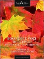Ebook Boccioli e voci di uccelli di Hawthorne Nathaniel edito da Faligi Editore
