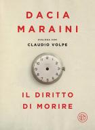 Ebook il diritto di morire di Dacia Maraini, Claudio Volpe edito da SEM Libri