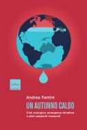 Ebook Un autunno caldo di Fantini Andrea edito da Codice Edizioni