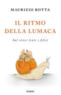Ebook Il ritmo della lumaca di Botta Don Maurizio edito da Piemme