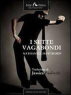 Ebook I sette vagabondi di Hawthorne Nathaniel edito da Faligi Editore
