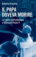 Ebook Il Papa doveva morire di Preziosi Antonio edito da San Paolo Edizioni