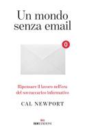 Ebook Un mondo senza email di Cal Newport edito da ROI Edizioni