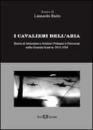 Ebook I cavalieri dell'aria di Leonardo Raito edito da Este Edition