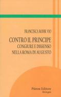 Ebook Contro il Principe di Francesca Rohr Vio edito da Pàtron Editore