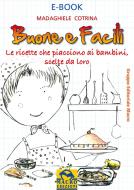 Ebook Buone e facili di Madaghiele Cotrina edito da Macro Edizioni